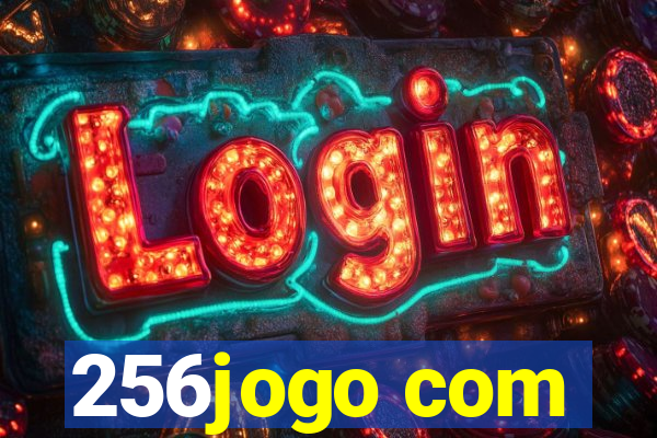 256jogo com